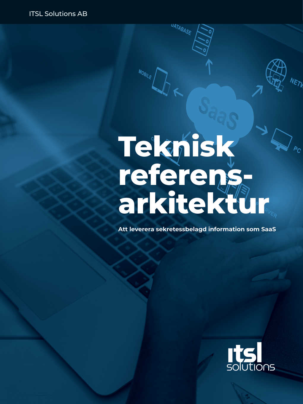 Omslag: Teknisk referensarkitektur — Att leverera sekretessbelagd information som SaaS